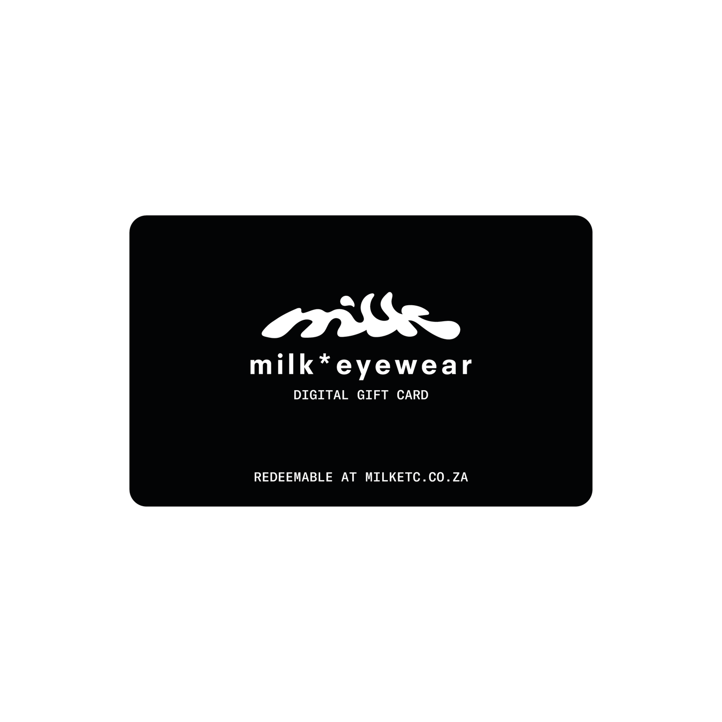 DIGITAL GIFT CARD - milk* eyewear